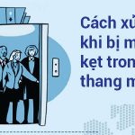 Cách xử lý khi bị mắc kẹt trong thang máy an toàn nhất